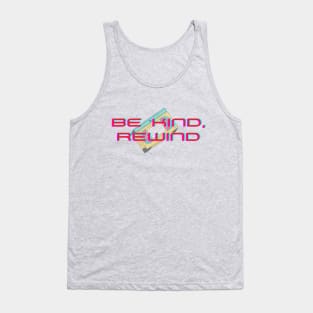 Be Kind, Rewind Tank Top